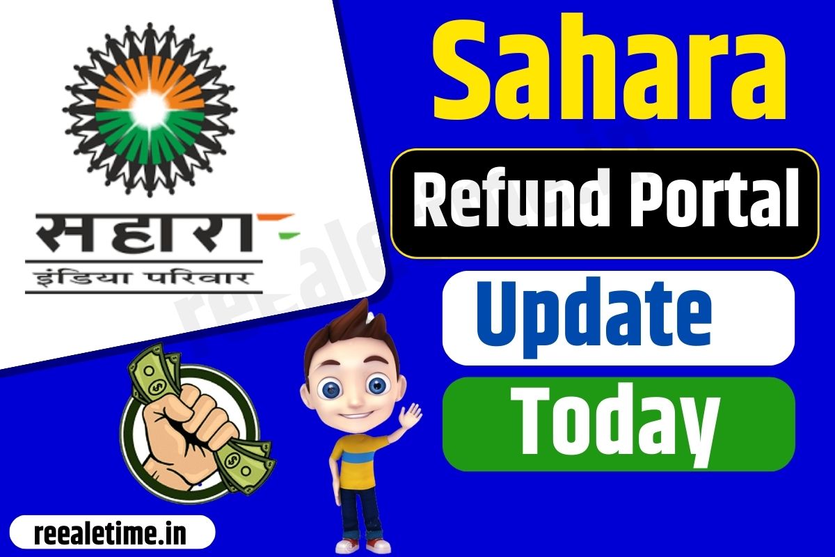 Sahara Refund Portal Update Today